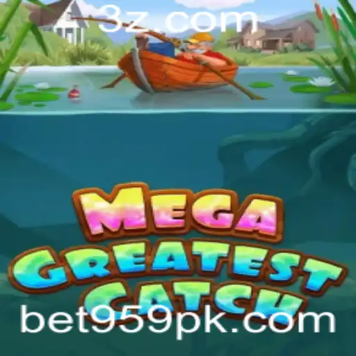 MegaGreatestCatch: Descubra o Fascinante Mundo de Apostas
